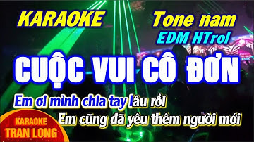 [Karaoke] Cuoc vui co don | Tone nam - EDM Htrol
