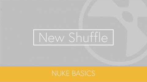 New Shuffle node - Nuke basics ep07 - Quick tutorial