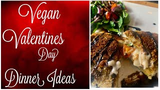 VEGAN VALENTINE&#39;s DINNER ❤️ &quot;CHICKEN CUTLETS&quot; MOZZARELLA, TOMATO &amp; SPINACH STUFFED w/Balsamic Glaze