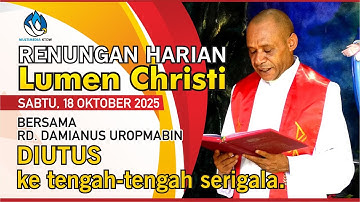 Lumen Christi - Sabtu, 18 Oktober 2025 | Pesta Santo Lukas Pengarang Injil
