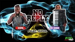 Mr Ridge, Umpa feat Dova - No Reply