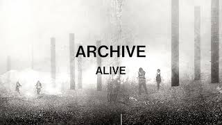 Archive - Alive (Official Audio)