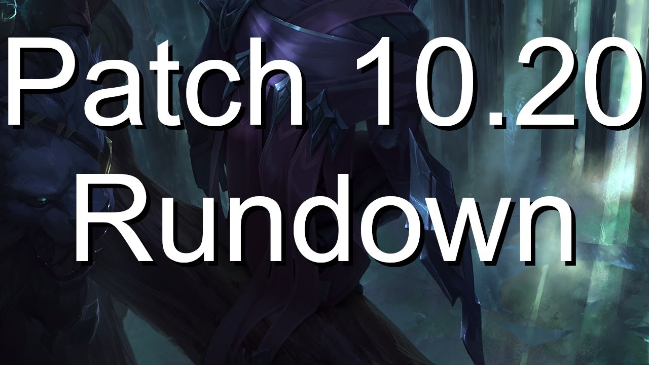 Patch 10.20 Rundown | League of Legends