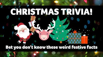 CHRISTMAS TRIVIA CHALLENGE! 10 festive questions and answers