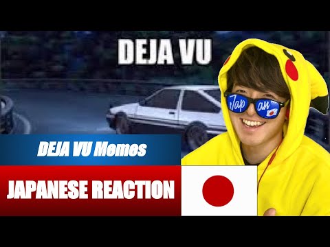 Deja Vu Memes | Japanese Reaction