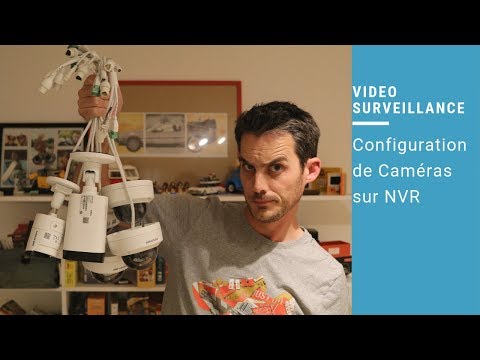 Vidéosurveillance / CCTV : Installation et Configuration d'une caméra sur un NVR