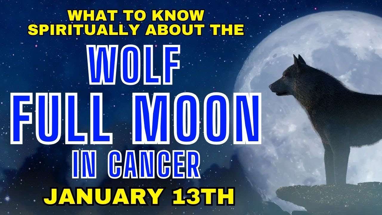 Full Moon in Cancer ♋ Wolf Moon January 13, 2025 #FullMoon # ...