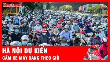 Nóng: Hà Nội đề xuất cấm xe máy xăng trong vành đai 1 theo khung giờ | Tin tức