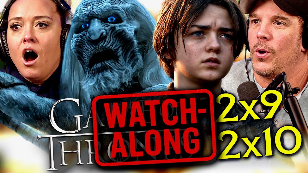 GAME OF THRONES 2x9 & 2x10 | FULL UNEDITED WATCHALONG