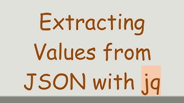 Extracting Values from JSON with jq