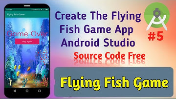 The Flying Fish Game App in Android Studio || Game Development Tutorial 05