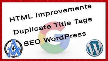 HTML IMPROVEMENTS DUPLICATE TITLE TAGS GOOGLE SEARCH CONSOLE