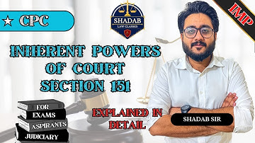 Inherent Powers of Court under Section 151 CPC | Explained in Detail by Shadab sir