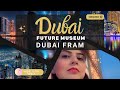 Visit to dubai museum dubai frame travelvlog dubai dubaiframe dubaifuturemuseum