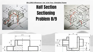 Half Sectioning | Problem 8/9 | Engineering Drawing | 9.8/9.9