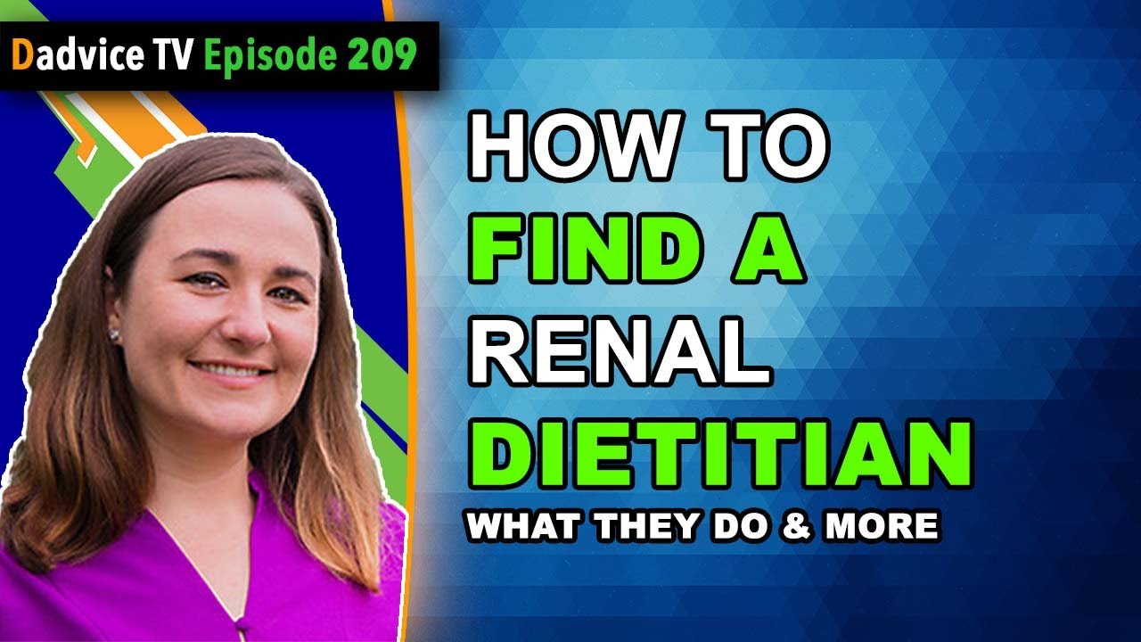How To Find A Renal Dietitian, What they do & why kidney patients can benefit from one