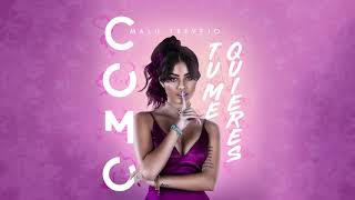 Malu Trevejo - Como Tú Me Quieres Audio