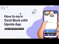 How to Earn Cash Back with Upside App