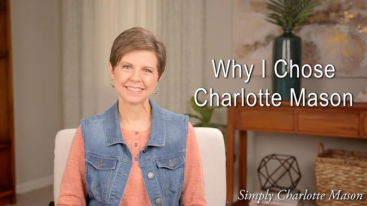 Why I Chose the Charlotte Mason Method