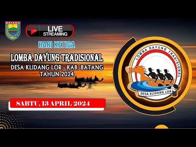 LOMBA DAYUNG TRADISIONAL DESA KLIDANG LOR - KAB. BATANG, SABTU, 13 APRIL 2024 class=