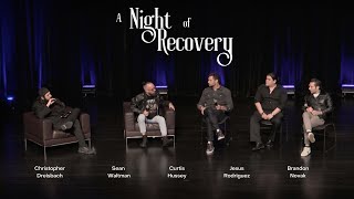 NIGHT OF RECOVERY: FEATURING BRANDON NOVAK, SEAN WALTMAN, JESUS RODRIGUEZ, & CURT HUSSEY