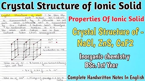 Crystal Structure of Ionic Solid | Structure of NaCl, ZnS,CaF2 | Chemical bonding Notes