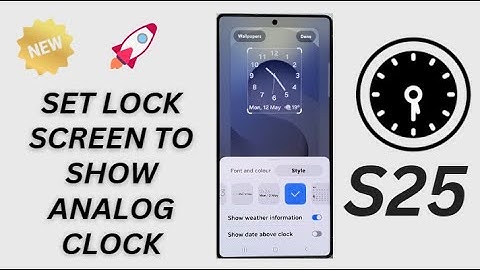 🔒🕒 How to Set Lock Screen to Show Analog Clock on Galaxy S25/S25+/Ultra