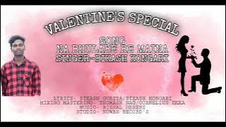 Na Bhulabe Re Maina | Bikash Kongari | Valentine's Special Song