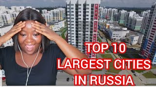 TOP 10 LARGEST CITIES IN RUSSIA BY POPULATION REACTION