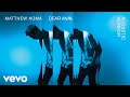 Matthew Koma - Dear Ana (Acoustic)[Audio]