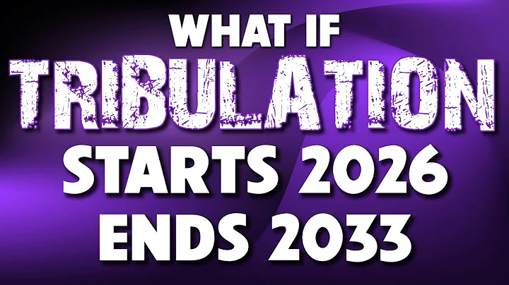 What if Tribulation Starts 2026 and Ends in 2033? 12/17/2025