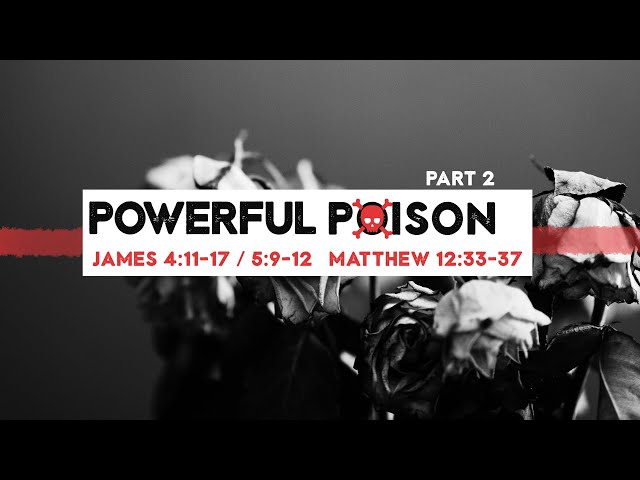 Powerful Poison Part 2 with Pastor Brian Clark