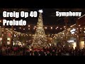 Greig Op 40, Movement 1, Prelude. Holiday Music at The Shoppes at Chino Hills