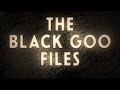 Black Goo Files | ODD TV's Complete Database ▶️️