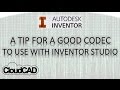 A good codec for Inventor Studio | Autodesk Inventor