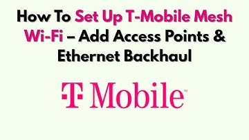 Hoe u T-Mobile Mesh Wi-Fi instelt – Toegangspunten en Ethernet-backhaul toevoegen