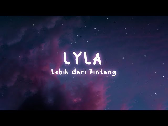 Lebih Dari Bintang - LYLA (Lyric Video) class=