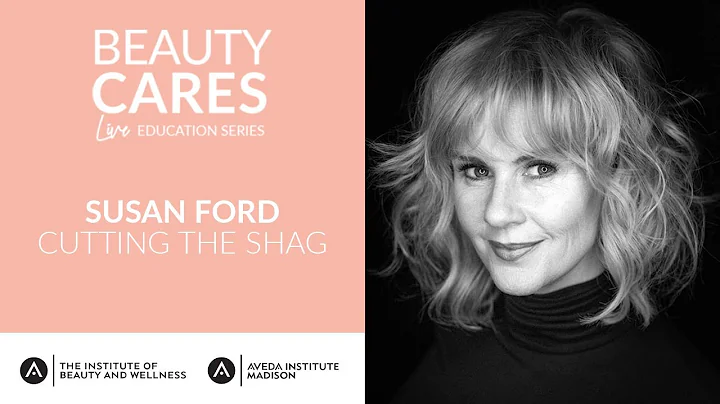 Beauty Cares: Susan Ford on Cutting the Shag