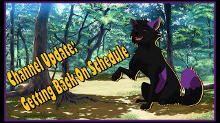 Channel Update Getting Back On Schedule by MIDNIGHTSKYWOLF 42 views 3 months ago 3 minutes, 5 seconds