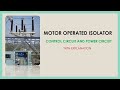 Motor operated isolator circuit  dc control and ac power circuit explanation