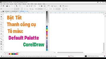 Bật bảng màu trong CorelDraw | Nhanh gọn lẹ