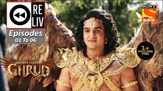 Weekly ReLIV - Dharm Yoddha Garud - Episodes 1 To 6 | 14 March 2022 To 19 March 2022