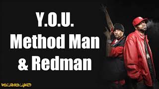Method Man & Redman - Y.O.U. (Lyrics)