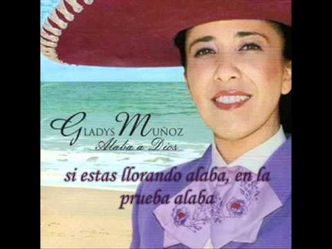 GLADYS MUÑOS-ALABA A DIOS