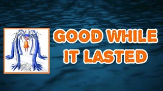 Ashnikko - Good While It Lasted (Lyrics)