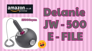 DELANIE JW-500 E-FILE 35000rpm | BEST AFFORDABLE E-FILE ON AMAZON | FULL HONEST REVIEW