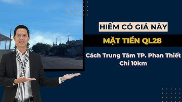 Hiếm có giá này mặt tiền QL28 cách biển trung tâm Tp. Phan Thiết chỉ hơn 10km | Hiệp Bất Động Sản