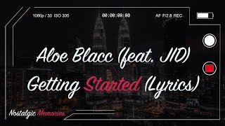 Miniatura de vídeo de "Aloe Blacc - Getting Started (feat. JID) (Lyrics) (from Songland)"