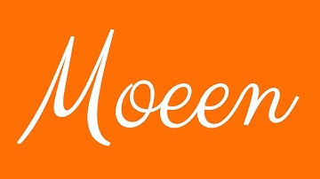 Learn how to Write the Name Moeen Signature Style in Cursive Writing