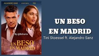 Tini ft. Alejandro Sanz - Un Beso En Madrid (Letra)